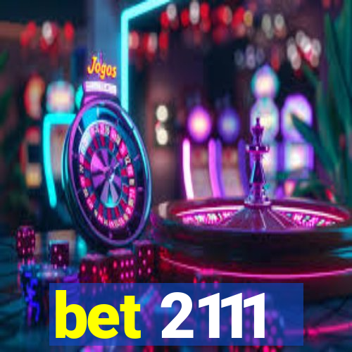 bet 2111